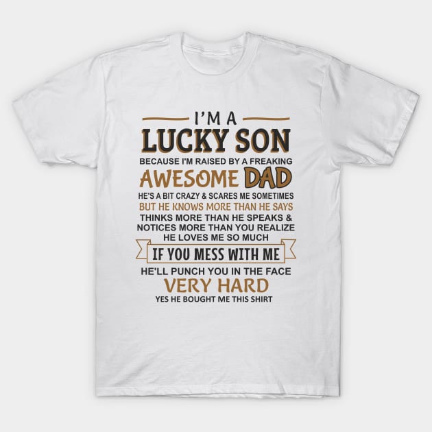 I Am A Lucky Son I have an awesome father T-Shirt by Mas Design